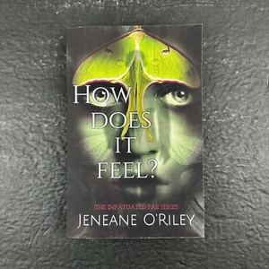 How Does It Feel ? The Infatuated Fae Series PB by Jeneane O'Riley - Bild 1 von 7
