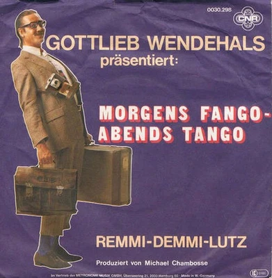 Gottlieb Wendehals - Morgens Fango - Abends Tango 7" Single Vinyl Pop 72312 - Bild 1 von 4