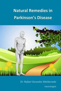 Natural Remedies in Parkinson's Disease by Rafael Gonzalez Maldonado (English) P - Picture 1 of 1
