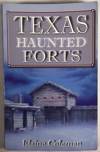 Texas Haunted Forts by Elaine Coleman Signed Paperback Book, Ships Free! - Picture 1 of 4