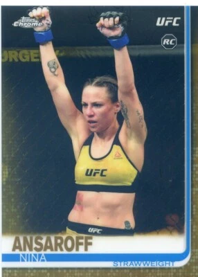 2019 Topps UFC Chrome NINA ANSAROFF RC ROOKIE #97 GOLD REFRACTOR SP #18/50 - Image 1 of 2