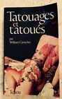 Tatouages et Tatoués par William CARUCHET - TCHOU 1976