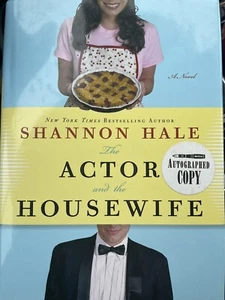 SIGNED The Actor And The Housewife by Shannon Hale 1st Printing Edition 2009 HC - Picture 1 of 6