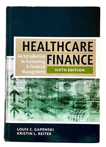 GESUNDHEITSFINANZIERUNG ~ Eine Einführung in Buchhaltung & Finanzen Mgt ~ 6. ~ Gapenski - Bild 1 von 8