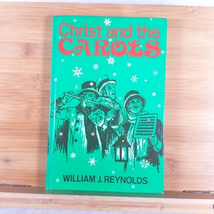 Christ and the Carols - 1967 Hardcover by William J. Reynolds - Picture 1 of 14