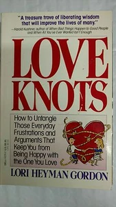 Love Knots: How to Untangle Those Everyday Frustrations and Arguments That Keep - Imagen 1 de 1