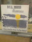 BILL MOSS & THE CELESTIALS- I HAVE ALREADY BEEN TO THE WATER/LP/1970 (NEW)/SS