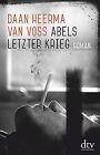 Abels Letzter Krieg: Roman De Heerma Van Voss, Daan | Livre | État Très Bon