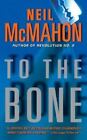 To the Bone by McMahon, Neil