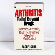 Arthritis: Relief Beyond Drugs by Rachel Carr (Paperback, 1983)