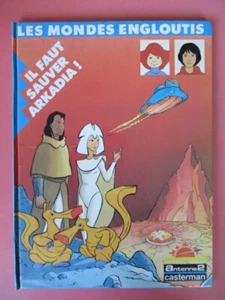 BD : LES MONDES ENGLOUTIS : IL FAUT SAUVER ARKADIA – ANTENNE 2 CASTERMAN 1985 - Imagen 1 de 3