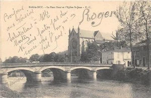 CPA 55 BAR LE DUC LE PONT NEUF EGLISE ST JEAN - Picture 1 of 1