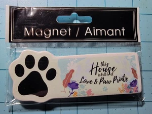 Greenbrier Brand: "This House Is Full Of Love & Paw Prints" Magnet New Free Ship - Picture 1 of 8
