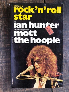 Diary of a Rock 'n' Roll Star: Ian Hunter Lead Singer for  Mott the Hoople by... - Imagen 1 de 2
