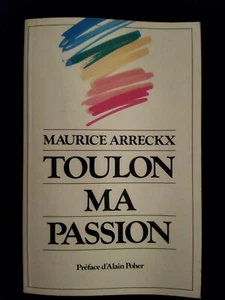 Toulon Ma Passion By Maurice Arreckx - 1985 Postage Manuscript Of the Author - Picture 1 of 12