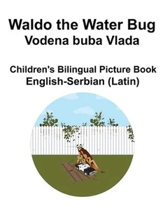 English-Serbian (Latin) Waldo the Water Bug / Vodena buba Vlada Children's Bilin - Picture 1 of 1
