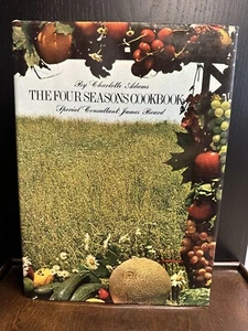 The Four Seasons Cookbook by Charlotte Adams - HC - Consultant James Beard - Picture 1 of 11