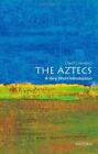 The Aztecs A Very Kurz Einfuhrung Sehr Kurz Introductions Von Davidstern