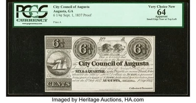 AUGUSTA GEORGIA 6 1/4 CENT 1837 PROOF NOTE !  RARE AND DESIREABLE DENOMINATION - Image 1 of 2