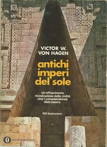 Von Hagen Antichi Imperi del Sole Mondadori 1971 Oscar - Picture 1 of 1