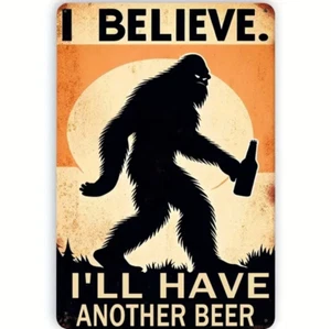 Vintage Sasquatch Metal Sign Wall Decor 12"x8" I Believe I'll Have Another Beer - Picture 1 of 2