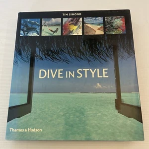 Dive in Style by Tim Simond, Hardcover Chill, Snorkel, Dive, Travel, Photography - Bild 1 von 17