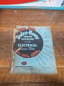 Delco-Remy Truck Catalog A-102 Electrical Service Parts with 1948 Price list - Picture 1 of 11