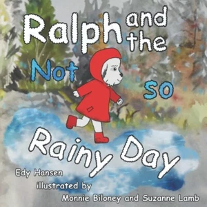 Ralph and the Not So Rainy Day By Edy Hansen Picture Book Pacific Northwest - Picture 1 of 2