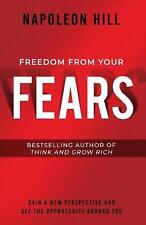 Freedom from Your Fears: Step Into Your Success by Napoleon Hill (English) Paper
