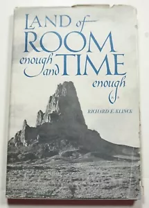Land of Room Enough and Time Enough 1958 Klinck 2nd Ed. Monument Valley Navajo - Picture 1 of 9