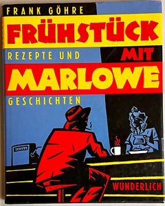 Frühstück mit Marlowe, Rezepte+Geschichten, Frank Göhre, Wunderlich-Verlag 1991 - Bild 1 von 7