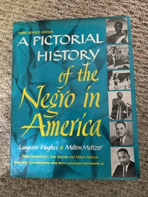 A Pictorial History of the Negro in America - Hughes & Meltzer - Crown, NY, 1968 - Image 1 of 4
