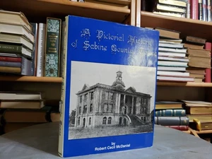 Pictorial History of Sabine County, Texas by Robert Cecil McDaniel (Hardcover) - Bild 1 von 3