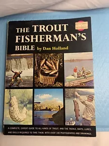 The Trout Fisherman's Bible by Dan Holland - 1962 - Illustrated Trade Paperback - Foto 1 di 3