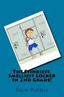 The Stinkiest, Smelliest Locker In 2nd Grade! by Colin Oldfield (English) Paperb