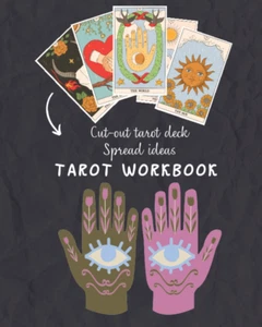 Tarot Workbook: Ideas for Card Spreads and Includes a Cut-Out Tarot Deck: Discov - Picture 1 of 2