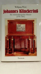 Johannes Klinckerfuss (1770-1831): Ein württembergischer Ebenist. Wiese, Wolfgan - Picture 1 of 1