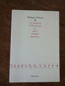 Philippe Delerm LA TRANCHEE D'ARENBERG ET AUTRES VOLUPTES SPORTIVES (2007) - Picture 1 of 2