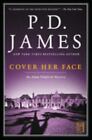 New! Cover Her Face: An Adam Dalgliesh Mystery (Paperback Or Softback)