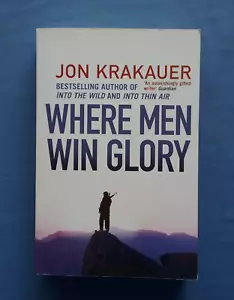 TRUE STORY - Where Men Win Glory by Jon Krakauer - 2010 HISTORY paperback (23cm) - Picture 1 of 4
