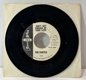 1966 - The Dantes - Can't Get Enough of Your Love 7" 45 RPM 1314 VG Promo - Picture 1 of 2