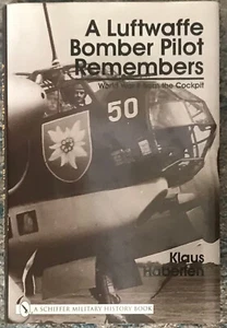 HAEBERLEN "A LUFTWAFFE BOMBER PILOT REMEMBERS" 2001 1ST ED HC/DJ NF/NF PHOTOS! - Imagen 1 de 1