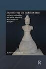 Engendering the Buddhist State - 9780367866471