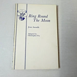 Ring Round The Moon Jean Anouilh 1976 Chrisotpher Fry Adapted Vintage Play PB - Picture 1 of 11