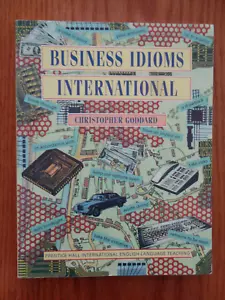 Business Idioms International by Christopher Goddard 1994 SC - Foto 1 di 1