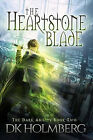 The Heartstone Blade By D K Holmberg - New Copy - 9781523442133