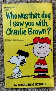 Who was that Dog I saw you with Charlie Brown? (1973, Trade Paperback) - Picture 1 of 4