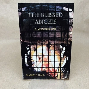 The Blessed Angels: A Monograph, Reality of Things Unseen by Manly P. Hall - Picture 1 of 5
