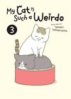 My Cat Is Such A Weirdo Vol. 3 (My Cat Is Such A Weirdo) Paperback - 2024 By ...