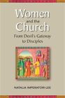 Women And The Church: From Devil's Gateway To Discipleship (Paperback Or Softbac
